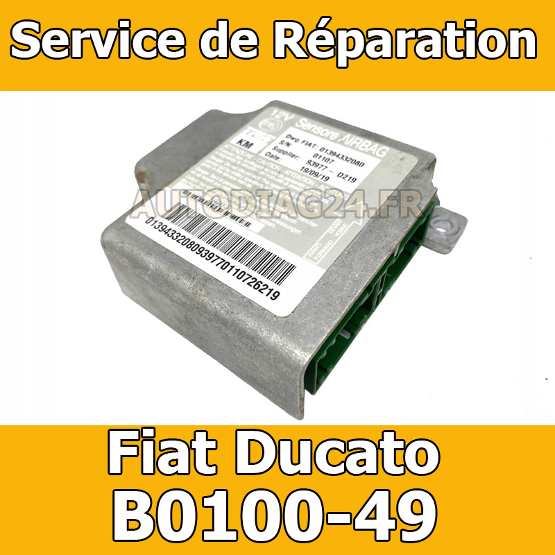 réparation calculateur airbag Fiat Ducato Code erreur b0100-49