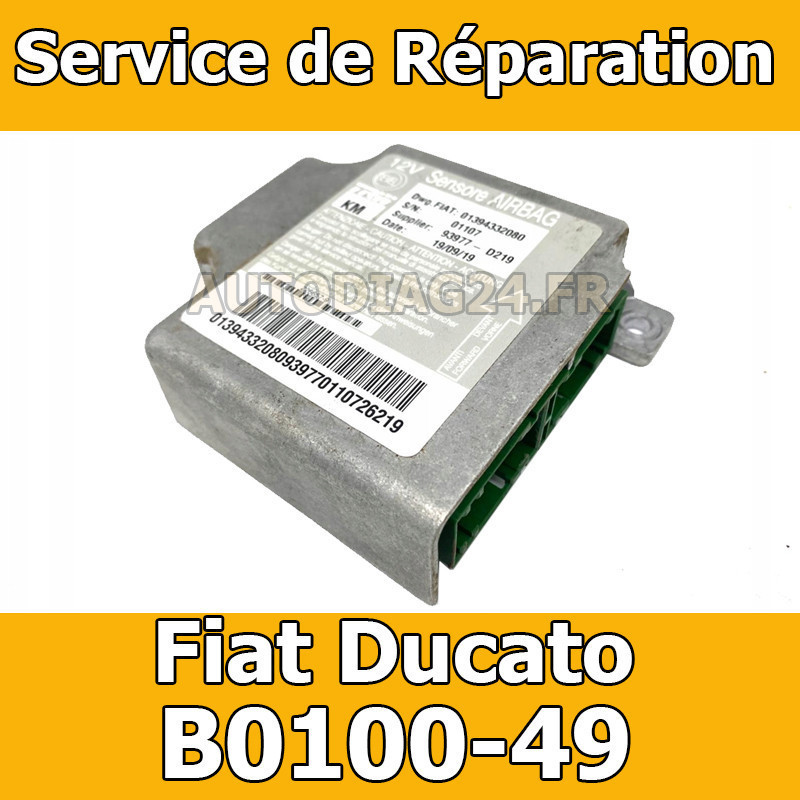 Réparation calculateur airbag Fiat Ducato 01390298080 Code erreur b0100-49