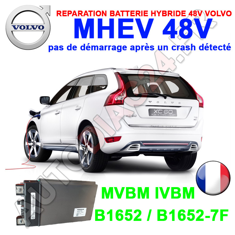 Réparation Batterie Hybride 48V MHEV Volvo XC40 défaut B1652 B1652-7F