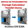 Clonage Calculateur Opel ACDelco E39 - service de programmation (Transfert de données)