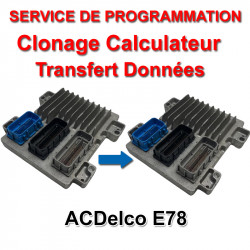 Clonage Calculateur Opel ACDelco E78 - service de programmation (Transfert de données)