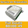 réparation calculateur airbag Fiat Ducato 1366119080 Code erreur b0100-49 / B0101 / B0102