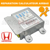 Réparation Calculateur AIRBAG SRS Honda Civic 77960-TV0-E911-M4 / 5WK44421
